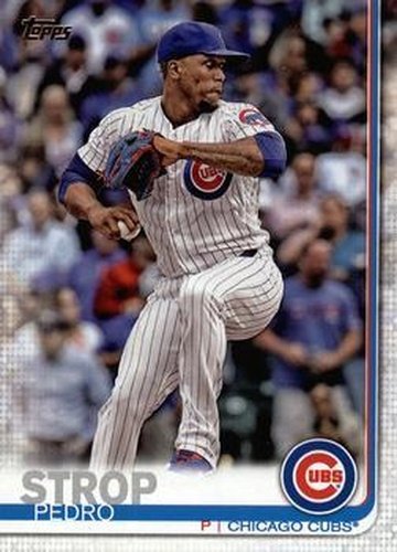 #142 Pedro Strop - Chicago Cubs - 2019 Topps Baseball