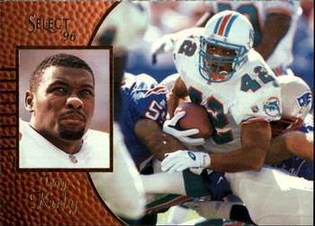 #142 Terry Kirby - Miami Dolphins - 1996 Select Football