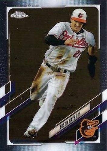 #143 Austin Hays - Baltimore Orioles - 2021 Topps Chrome Baseball