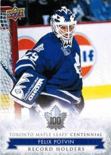#144 Felix Potvin - Toronto Maple Leafs - 2017 Upper Deck Toronto Maple Leafs Centennial Hockey