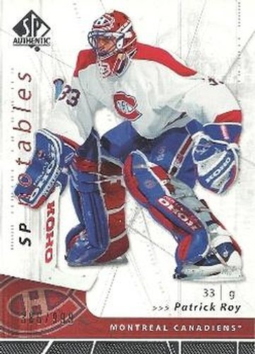 #144 Patrick Roy - Montreal Canadiens - 2006-07 SP Authentic Hockey