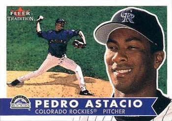 #145 Pedro Astacio - Colorado Rockies - 2001 Fleer Tradition Baseball