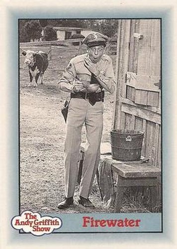 #147 Firewater - 1990-91 Pacific The Andy Griffith Show