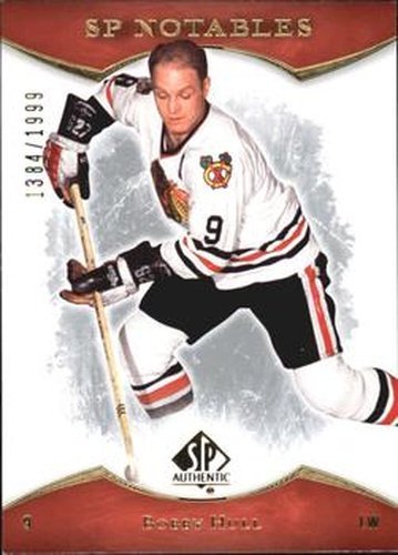 #147 Bobby Hull - Chicago Blackhawks - 2007-08 SP Authentic Hockey