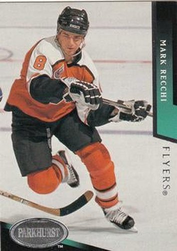 #149 Mark Recchi - Philadelphia Flyers - 1993-94 Parkhurst Hockey