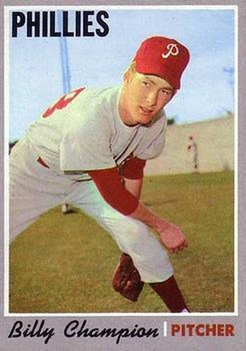#149 Billy Champion - Philadelphia Phillies - 1970 Topps Baseball