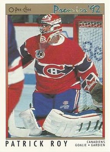 #14 Patrick Roy - Montreal Canadiens - 1991-92 O-Pee-Chee Premier Hockey
