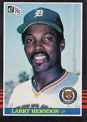 #150 Larry Herndon - Detroit Tigers - 1985 Donruss Baseball