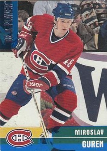 #151 Miroslav Guren - Montreal Canadiens - 1999-00 Be a Player Memorabilia Hockey
