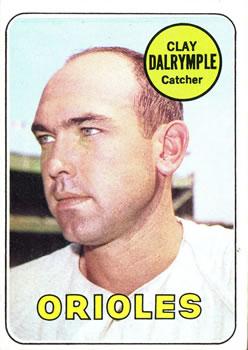 #151a Clay Dalrymple - Baltimore Orioles - 1969 Topps Baseball