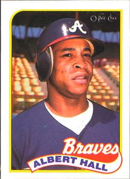 #153 Albert Hall - Atlanta Braves - 1989 O-Pee-Chee Baseball