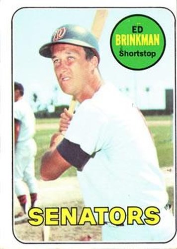 #153 Ed Brinkman - Washington Senators - 1969 Topps Baseball