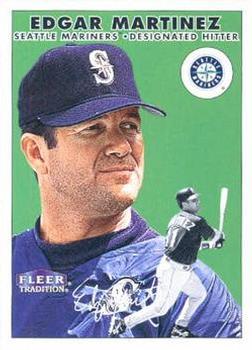 #153 Edgar Martinez - Seattle Mariners - 2000 Fleer Tradition Baseball