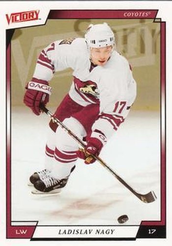 #153 Ladislav Nagy - Phoenix Coyotes - 2006-07 Upper Deck Victory Hockey