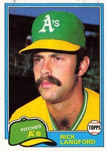#154 Rick Langford - Oakland Athletics - 1981 Topps Baseball