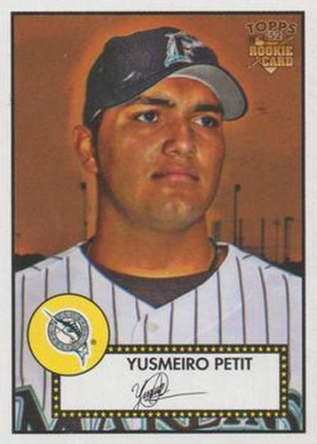 #154 Yusmeiro Petit - Florida Marlins - 2006 Topps 1952 Edition Baseball