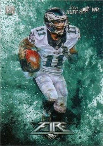 #155 Josh Huff - Philadelphia Eagles - 2014 Topps Fire Football