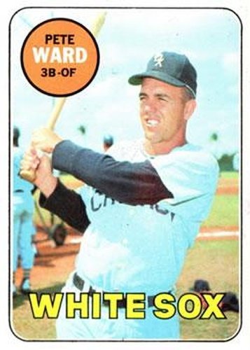 #155 Pete Ward - Chicago White Sox - 1969 Topps Baseball