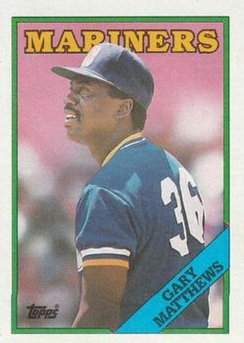 #156 Gary Matthews - Seattle Mariners - 1988 Topps Baseball