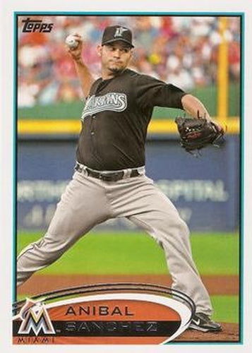 #157 Anibal Sanchez - Miami Marlins - 2012 Topps Baseball