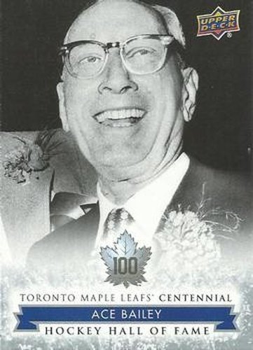 #157 Ace Bailey - Toronto Maple Leafs - 2017 Upper Deck Toronto Maple Leafs Centennial Hockey