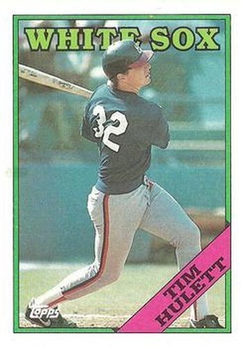 #158 Tim Hulett - Chicago White Sox - 1988 Topps Baseball