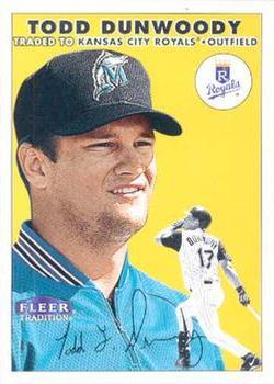#158 Todd Dunwoody - Kansas City Royals - 2000 Fleer Tradition Baseball