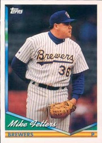 #159 Mike Fetters - Milwaukee Brewers - 1994 Topps Baseball