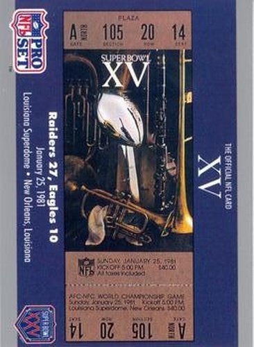 #15 SB XV Ticket - Oakland Raiders / Philadelphia Eagles - 1990-91 Pro Set Super Bowl XXV Silver Anniversary Football