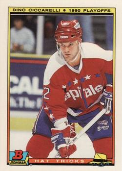 #15 Dino Ciccarelli - Washington Capitals - 1990-91 Bowman Hockey - Hat Tricks