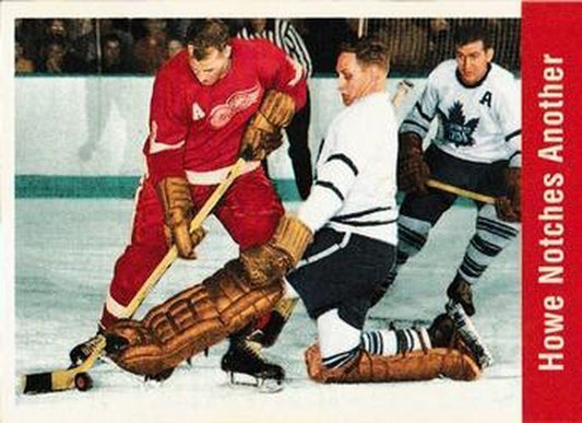 #160 Howe Notches Another - Detroit Red Wings / Toronto Maple Leafs - 1994 Parkhurst Missing Link 1956-57 Hockey