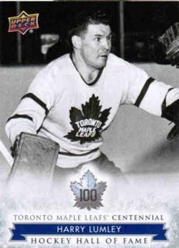 #160 Harry Lumley - Toronto Maple Leafs - 2017 Upper Deck Toronto Maple Leafs Centennial Hockey