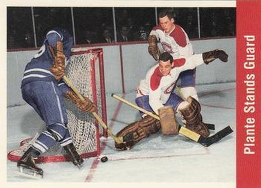 #161 Plante Stands Guard - Montreal Canadiens / Toronto Maple Leafs - 1994 Parkhurst Missing Link 1956-57 Hockey