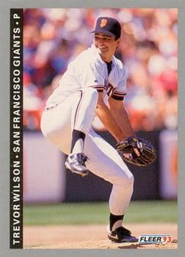 #162 Trevor Wilson - San Francisco Giants - 1993 Fleer Baseball