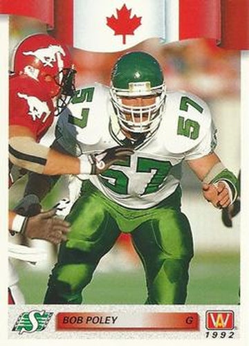 #162 Bob Poley - Saskatchewan Roughriders - 1992 All World CFL Football