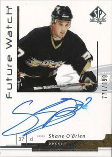 #162 Shane O'Brien - Anaheim Ducks - 2006-07 SP Authentic Hockey