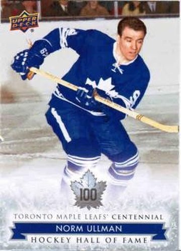 #162 Norm Ullman - Toronto Maple Leafs - 2017 Upper Deck Toronto Maple Leafs Centennial Hockey