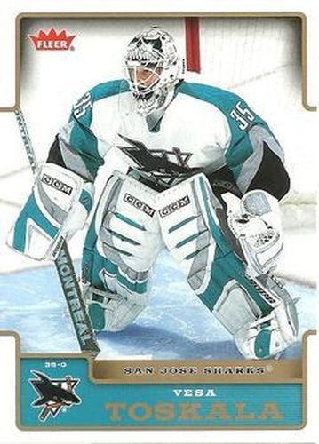 #162 Vesa Toskala - San Jose Sharks - 2006-07 Fleer Hockey