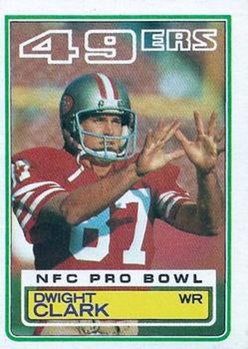 #164 Dwight Clark - San Francisco 49ers - 1983 Topps Football