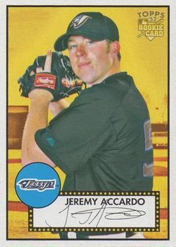 #164 Jeremy Accardo - Toronto Blue Jays - 2006 Topps 1952 Edition Baseball