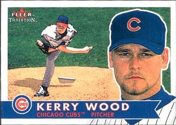 #164 Kerry Wood - Chicago Cubs - 2001 Fleer Tradition Baseball