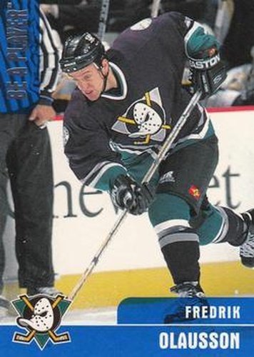 #165 Fredrik Olausson - Anaheim Mighty Ducks - 1999-00 Be a Player Memorabilia Hockey