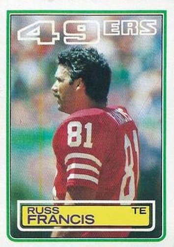 #166 Russ Francis - San Francisco 49ers - 1983 Topps Football