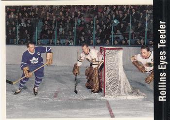#166 Rollins Eyes Teeder - Chicago Blackhawks / Toronto Maple Leafs - 1994 Parkhurst Missing Link 1956-57 Hockey