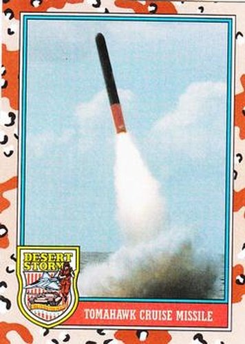 #167 Tomahawk Cruise Missile - 1991 Topps Desert Storm