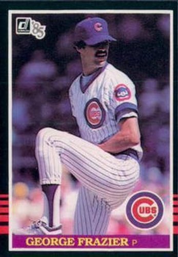 #167 George Frazier - Chicago Cubs - 1985 Donruss Baseball
