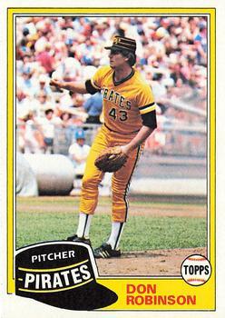 #168 Don Robinson - Pittsburgh Pirates - 1981 Topps Baseball