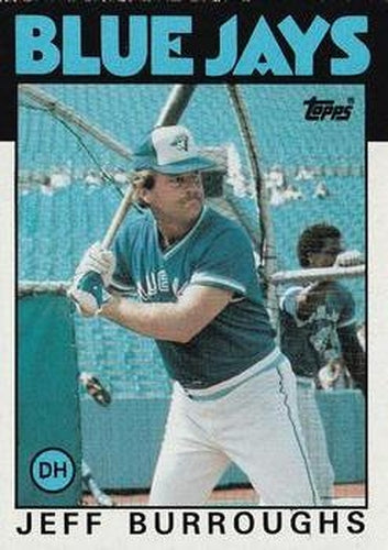 #168 Jeff Burroughs - Toronto Blue Jays - 1986 Topps Baseball