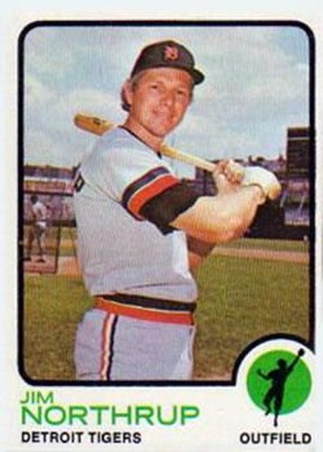 #168 Jim Northrup - Detroit Tigers - 1973 Topps Baseball