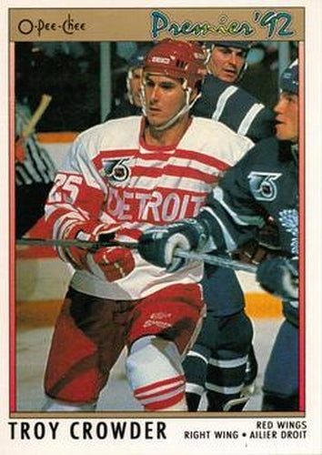 #169 Troy Crowder - Detroit Red Wings - 1991-92 O-Pee-Chee Premier Hockey